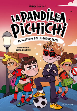 PANDILLA PICHICHI 4,EL MISTERIO DEL JUGADOR ESPIA