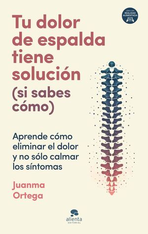 TU DOLOR DE ESPALDA TIENE SOLUCIÓN (SI SABES COMO)