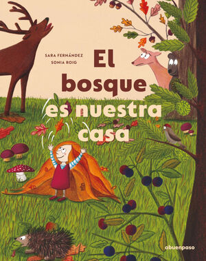 BOSQUE ES NUESTRA CASA, EL.(ILUSTRADOS)