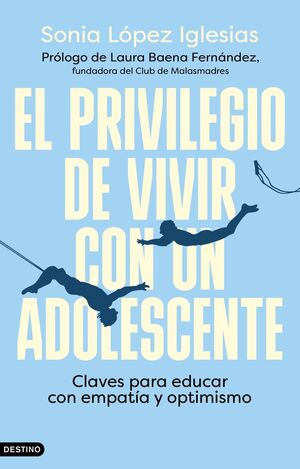 EL PRIVILEGIO DE VIVIR CON UN ADOLESCENTE