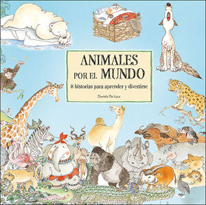 ANIMALES POR EL MUNDO - 8 HISTORIAS PARA APRENDER